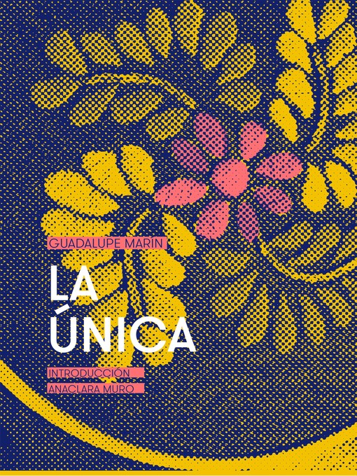 Title details for La única by Guadalupe Marín - Wait list